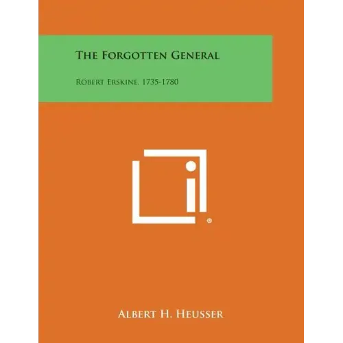 The Forgotten General: Robert Erskine, 1735-1780