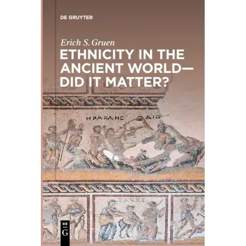 Ethnicity in the Ancient World - Did it matter?