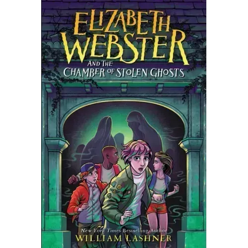 Elizabeth Webster and the Chamber of Stolen Ghosts
