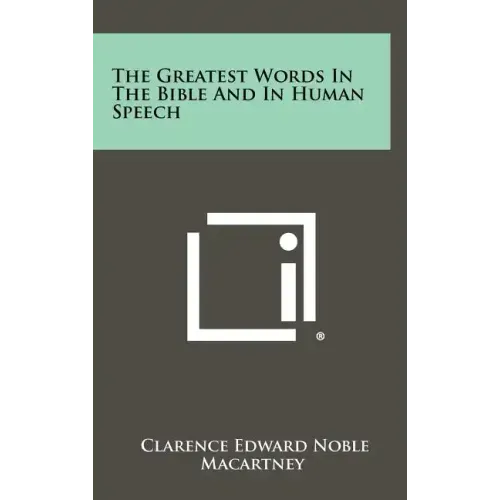 The Greatest Words in the Bible and in Human Speech