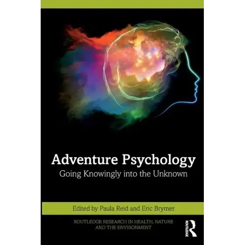 Adventure Psychology: Going Knowingly Into the Unknown