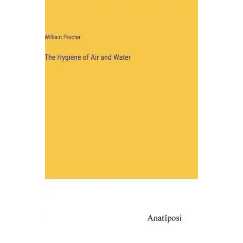 The Hygiene of Air and Water