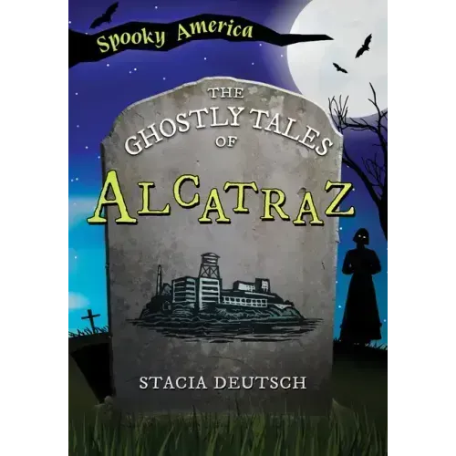 The Ghostly Tales of Alcatraz