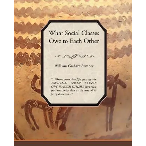 What Social Classes Owe to Each Other