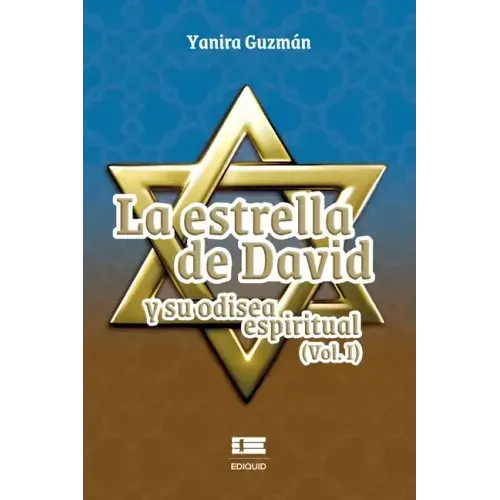La Estrella de David y su odisea espiritual (Vol. I)