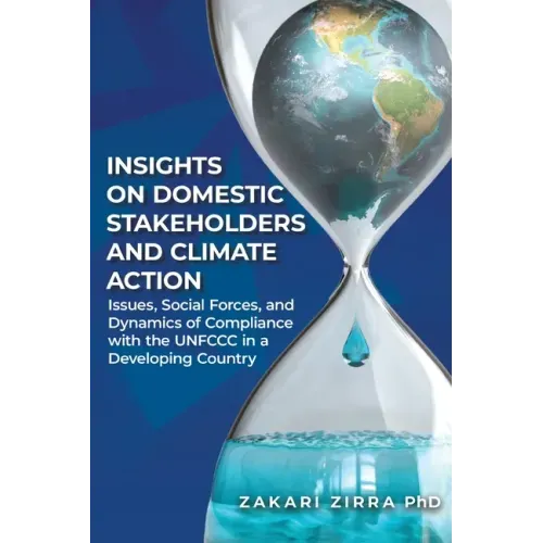 Insights on Domestic Stakeholders and Climate Action: Issues, Social Forces, and Dynamics of Compliance with the UNFCCC in a Developing Country