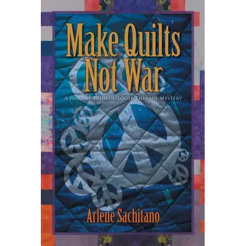 Make Quilts Not War