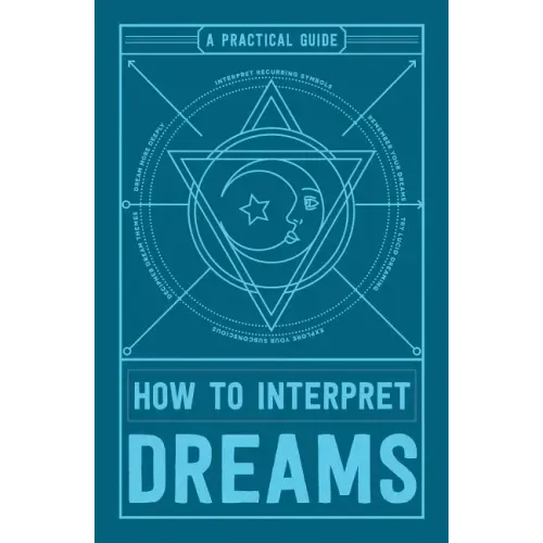 How to Interpret Dreams: A Practical Guide