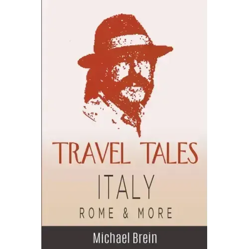 Travel Tales: Italy, Rome & More