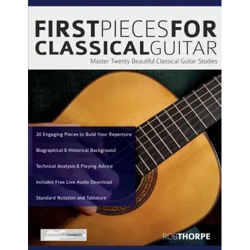 First Pieces for Classical Guitar: Master twenty beautiful classical guitar studies