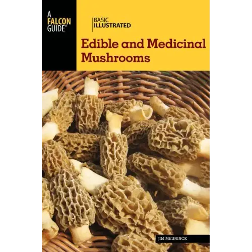 Basic Illustrated Edible and Medicinal Mushrooms