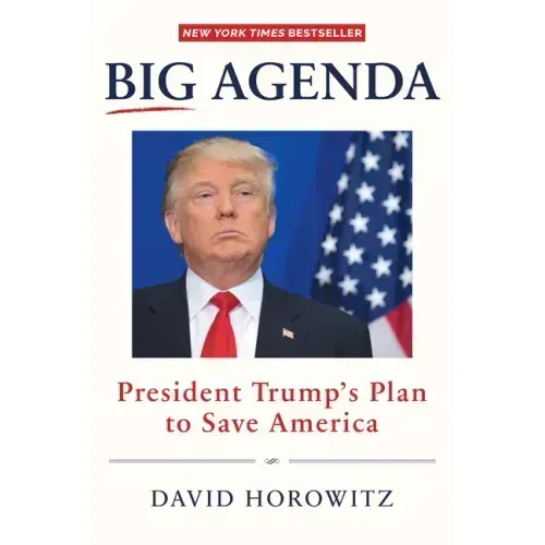 Big Agenda: President Trump's Plan to Save America