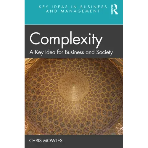 Complexity: A Key Idea for Business and Society