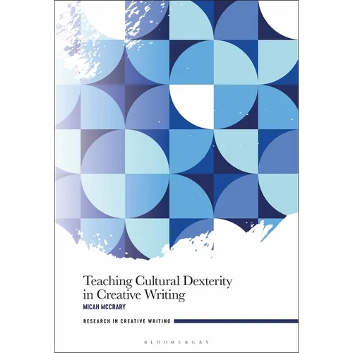 Teaching Cultural Dexterity in Creative Writing