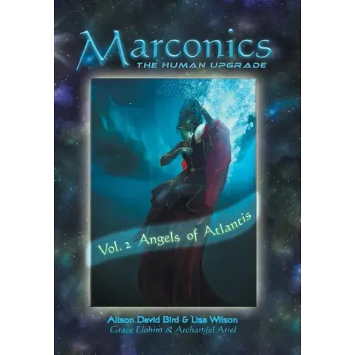 Marconics: Vol. 2 Angels of Atlantis