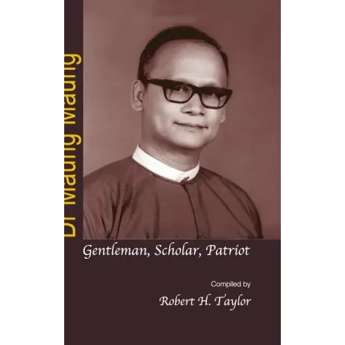 Dr Maung Maung: Gentleman, Scholar, Patriot