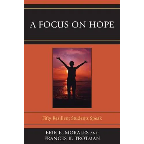 Focus on Hope: Fifty Resilient Students Speak