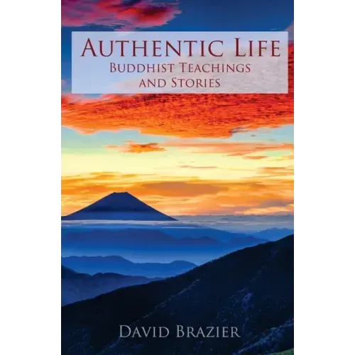 Authentic Life: Buddhist Teachings and Stories