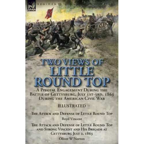 Two Views of Little Round Top: a Pivotal Engagement During the Battle of Gettysburg, July 1st-3rd, 1863 During the American Civil War-The Attack and D