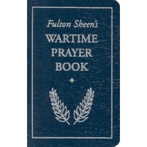 Fulton Sheen's Wartime Prayer Book