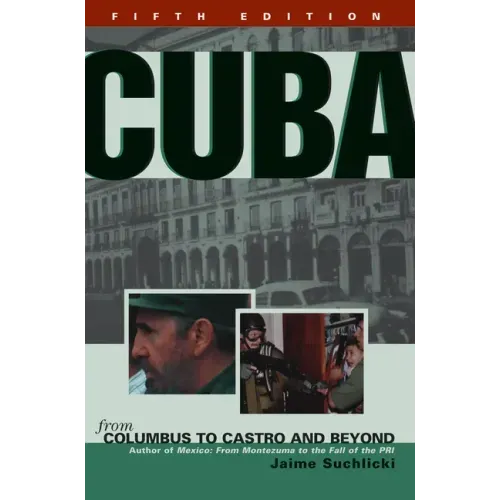 Cuba: From Columbus to Castro and Beyond