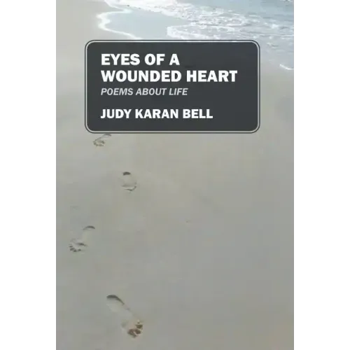 Eyes of a Wounded Heart: Poems about Life