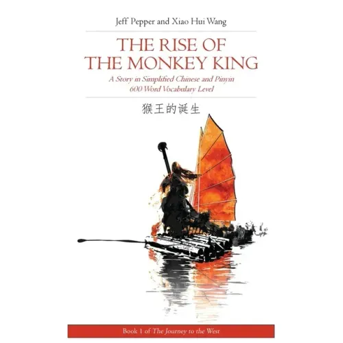 Rise of the Monkey King: A Story in Simplified Chinese and English, 600 Word Vocabulary Level