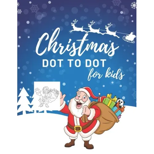 Christmas Dot To Dot Book For Kids: 50 Fun Christmas Themed Dot To Dot Pictures For Ages 4-8