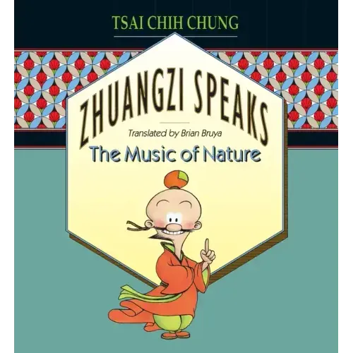 Zhuangzi Speaks: The Music of Nature