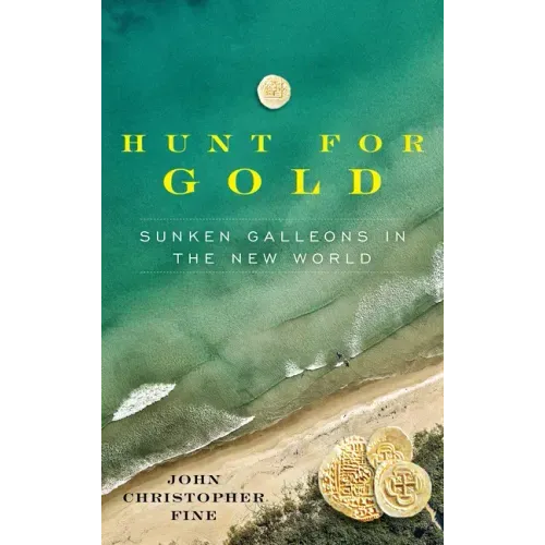 Hunt for Gold: Sunken Galleons in the New World