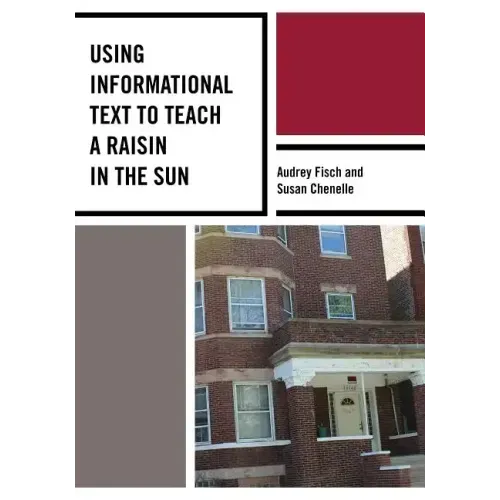 Using Informational Text to Teach A Raisin in the Sun