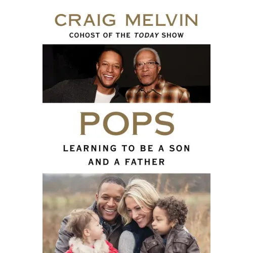 Pops: Learning to Be a Son and a Father