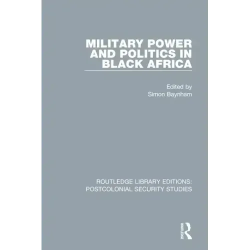 Military Power and Politics in Black Africa