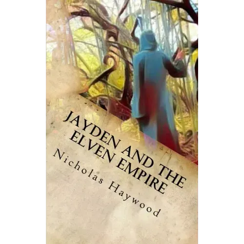 Jayden and the Elven Empire: (Part One)