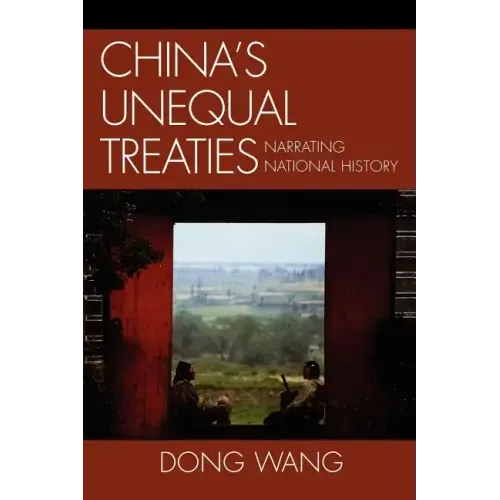 China's Unequal Treaties: Narrating National History