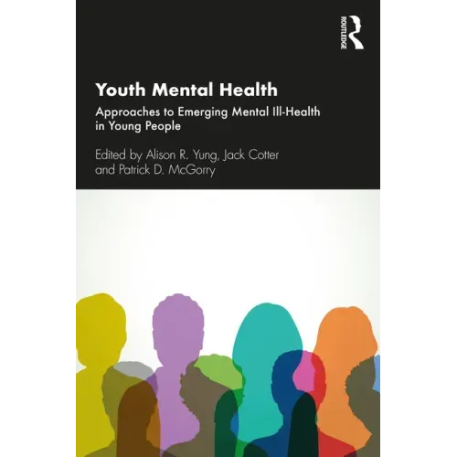 Youth Mental Health: Approaches to Emerging Mental Ill-Health in Young People