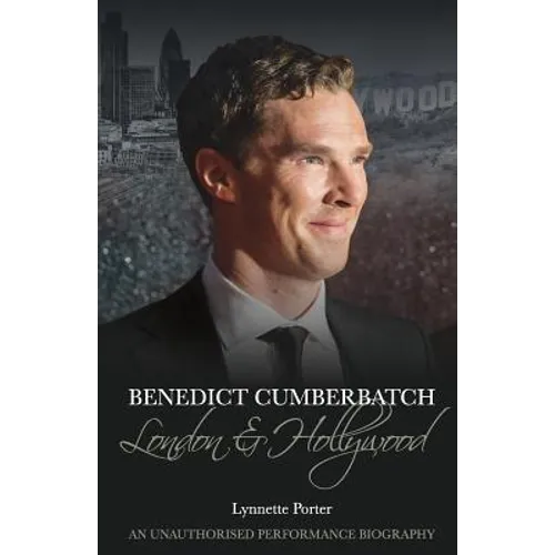 Benedict Cumberbatch: London and Hollywood