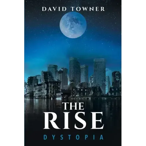 The Rise: Dystopia