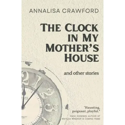The Clock in My Mother's House and other stories