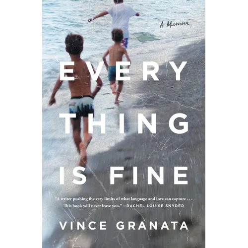 Everything Is Fine: A Memoir