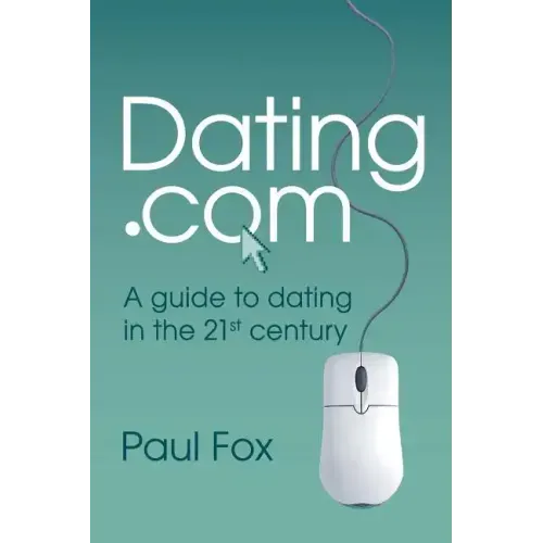 Dating.com: A guide to dating in the 21st century
