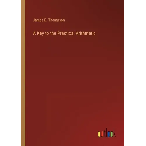A Key to the Practical Arithmetic