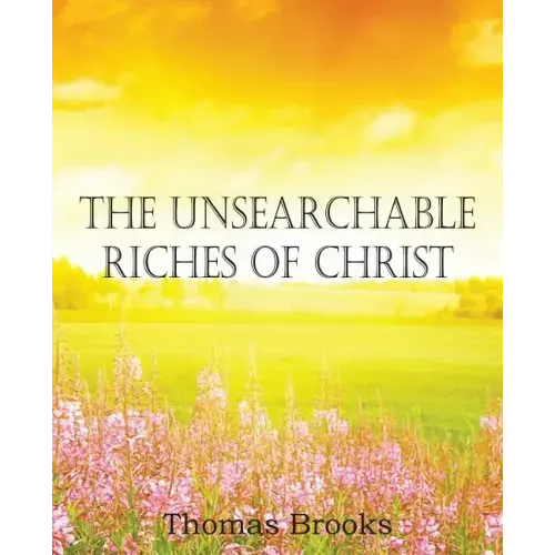 The Unsearchable Riches of Christ