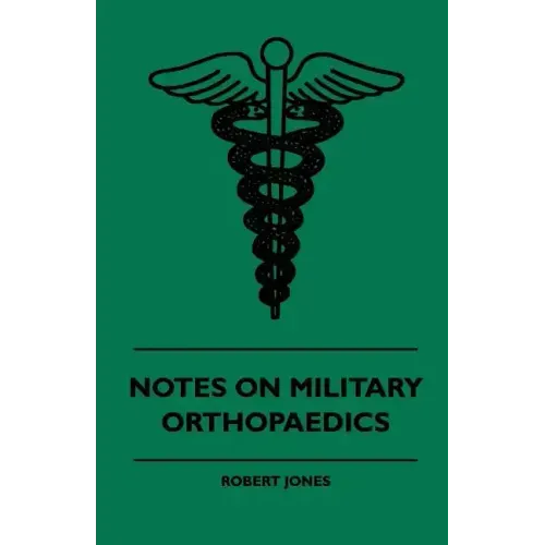 Notes On Military Orthopaedics