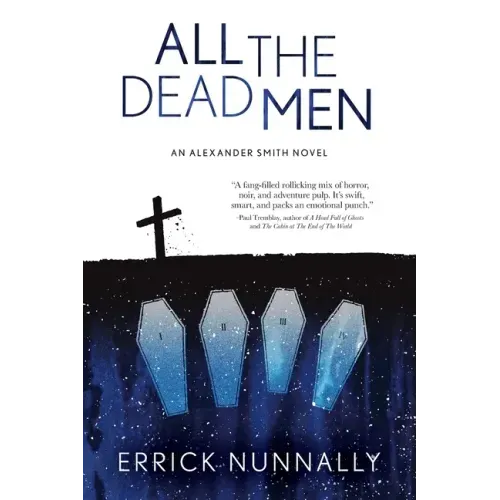 All the Dead Men: Alexander Smith Book #2