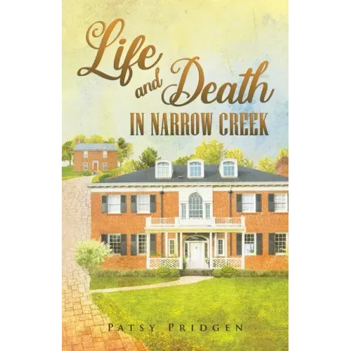 Life and Death in Narrow Creek