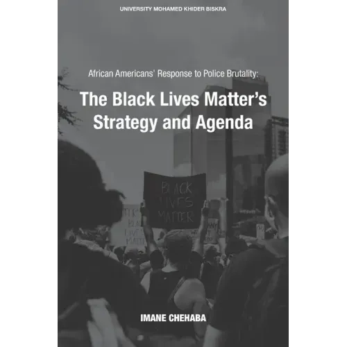 African Americans' Response to Police Brutality: The Black Lives Matter's Strategy and Agenda