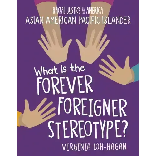 What Is the Forever Foreigner Stereotype?