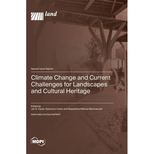 Climate Change and Current Challenges for Landscapes and Cultural Heritage