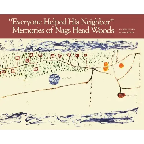 Everyone Helped His Neighbor: Memories of Nags Head Woods